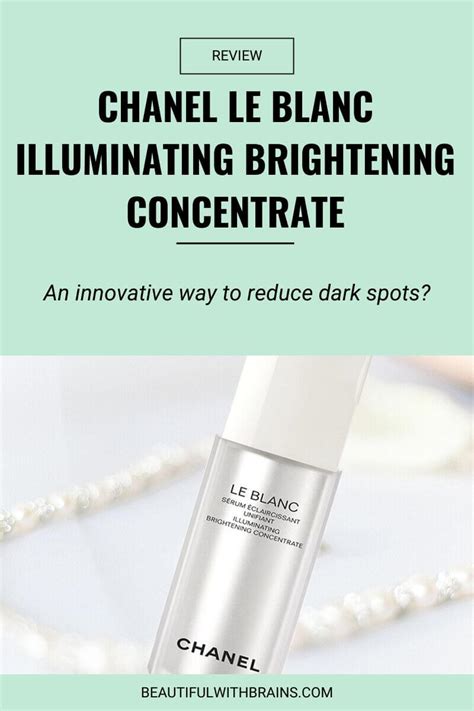 chanel le blanc brightening concentrate review|Chanel Le Blanc Illuminating Brightening Concentrate Review.